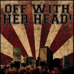Off With Her Head : Angst To The Wind